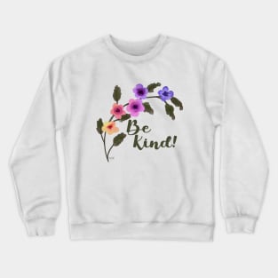 Rainbow Colors Watercolor Flowers Be Kind Inspirational by Cherie(c)2021 Crewneck Sweatshirt